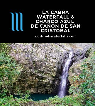 Charco Azul and La Cabra Waterfall were a pair of hidden gems deep in Cañon de San Cristóbal. It was the kind of locals experience that most tourists don't do.