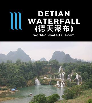 Detian Waterfall (德天瀑布) is a multi-segmented and tiered 60m tall 200m wide waterfall mostly in China but shared with Vietnam and is Asia's largest shared falls.
