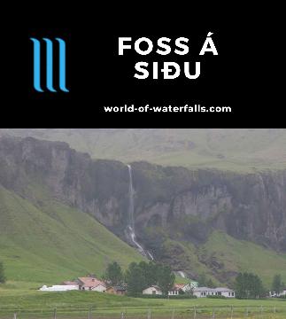 Foss a Sidu (Foss á Siðu) was a conspicuous waterfall along the Ring Road in Southern Iceland, which towered over a farm hamlet and was easy to experience.